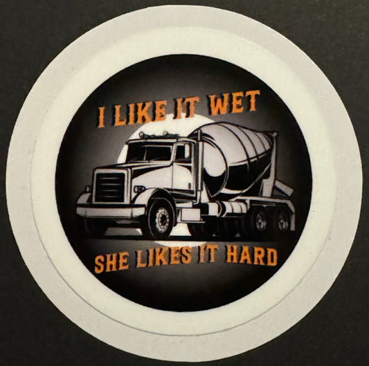 "I Like It Wet, She Likes It Hard" Sticker