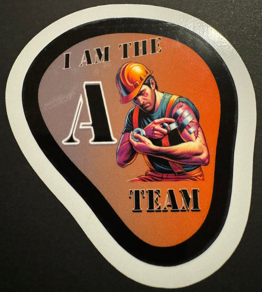 "I Am the A Team" Sticker