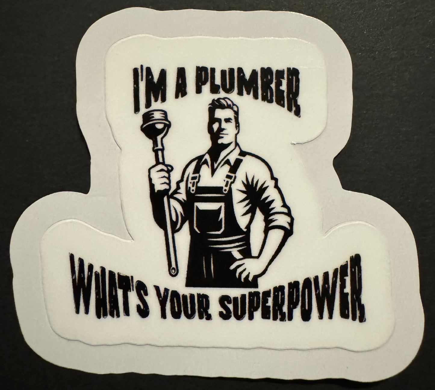 "I'm a Plumber, What's Your Superpower?" Sticker