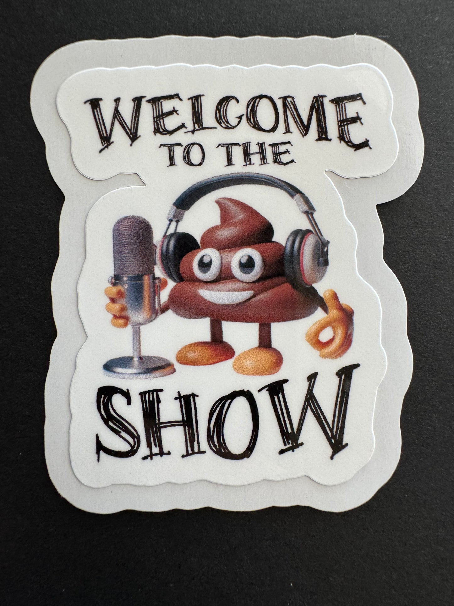 "Welcome to the Shit Show" Sticker